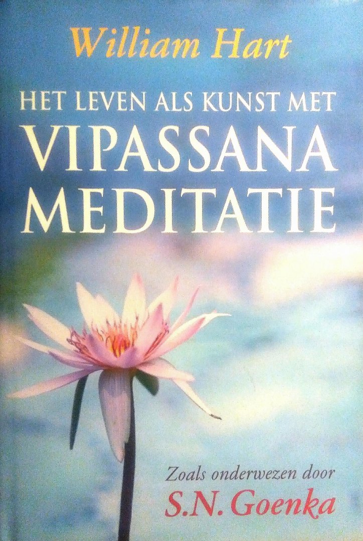Absoluut Dodelijk Voorverkoop Boekwinkeltjes.nl - Leven als Kunst met Vipassana Meditatie . ( Hoe krijgen  we r