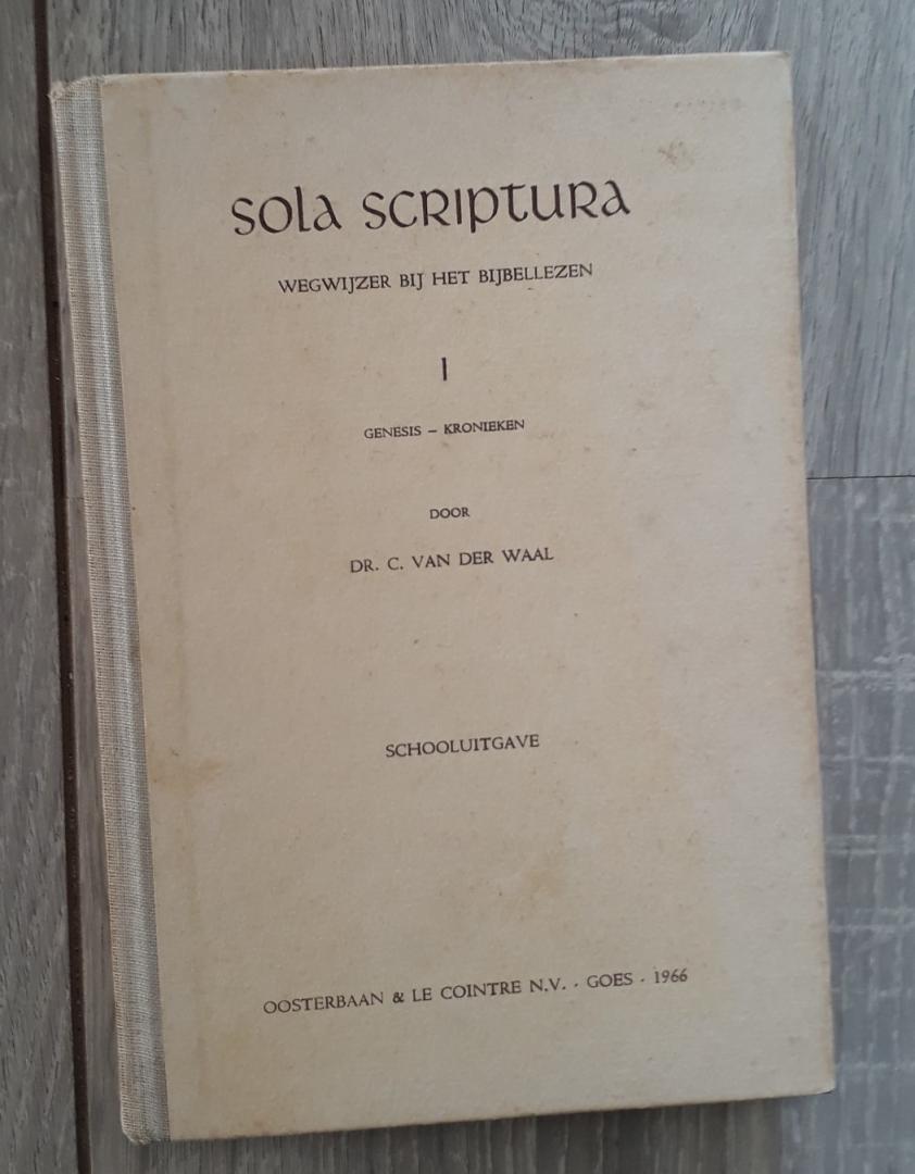 Waal, dr.C.van der - Sola scriptura /  deel 1,2 en 3 - schooluitgave met linnen rug.
