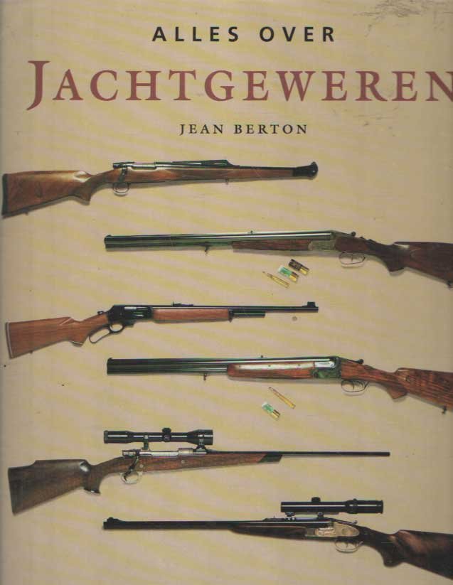 Berton, Jean - Alles over jachtgeweren