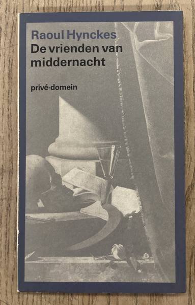 HYNCKES, RAOUL. - De vrienden van middernacht.