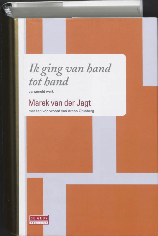 Jagt, Marek van der - Ik ging van hand tot hand. Verzameld werk