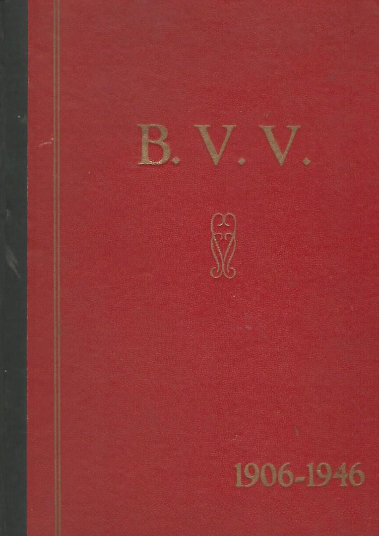 Mees, L, et all - B.V.V. 1906 - 1946 -Gedenkboek ter gelegenheid van het 40-jarig bestaan van de Bossche voetbal- en athletiek-vereniging