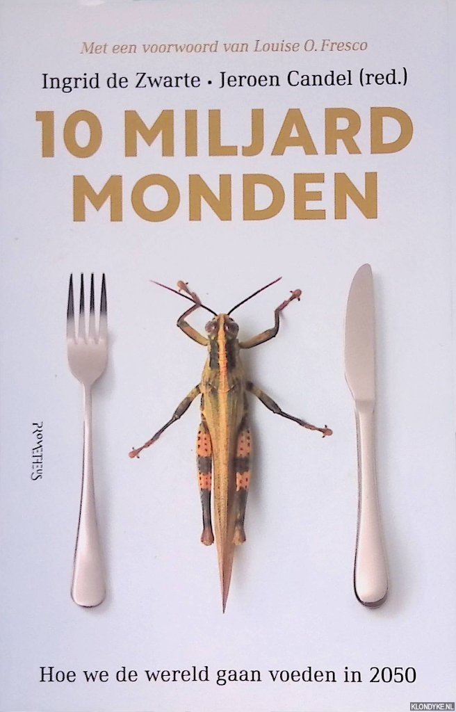 Zwarte, Ingrid de - 10 miljard monden: Hoe we de wereld gaan voeden in 2050