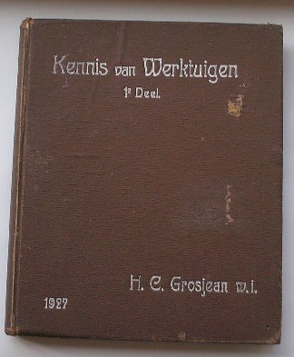 GROSJEAN, H.C., - Cursus in kennis van werktuigen. De stoomketel en de stoomleiding.
