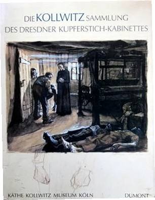KOLLWITZ, KÄTHE. - DIE KOLLWITZ - SAMMLUNG. & SCHMIDT, WERNER. - Die Kollwitz-Sammlung des Dresdner Kupferstich-Kabinettes, Graphik und Zeichnungen 1890-1912.