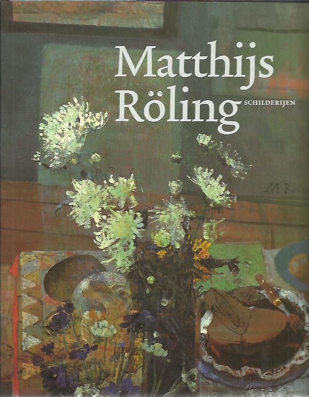 RÖLING, Matthijs - Matthijs Röling - schilderijen.