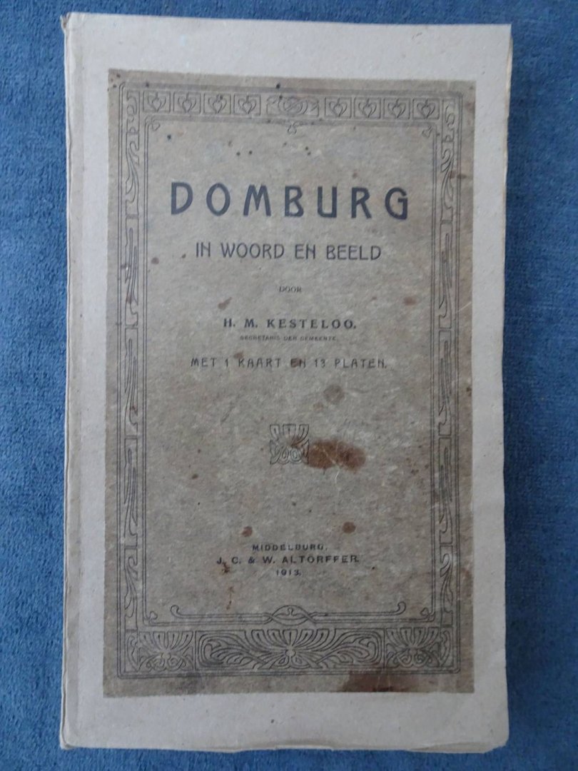 Kesteloo, H.M. - Domburg in woord en beeld.