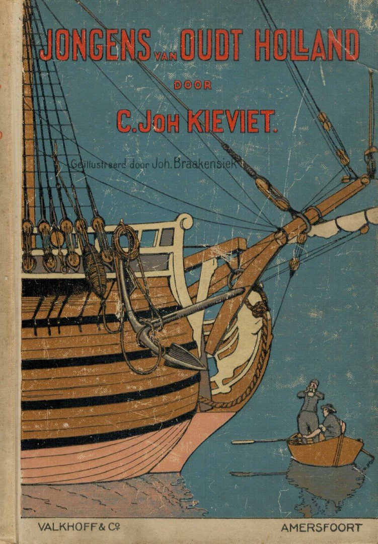 Kieviet, C. Joh. / Braakensiek, Joh. (ills.) - Jongens van Oudt Holland Geïllustreerd door Joh. Braakensiek.