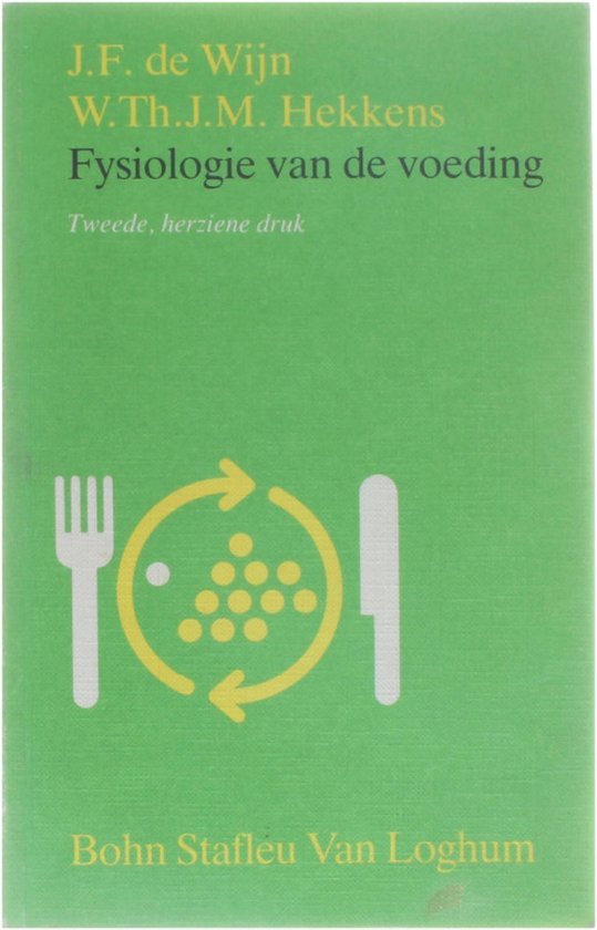 Wijn, J.F. de, Hekkens, W.T.J.M. - Fysiologie van de voeding