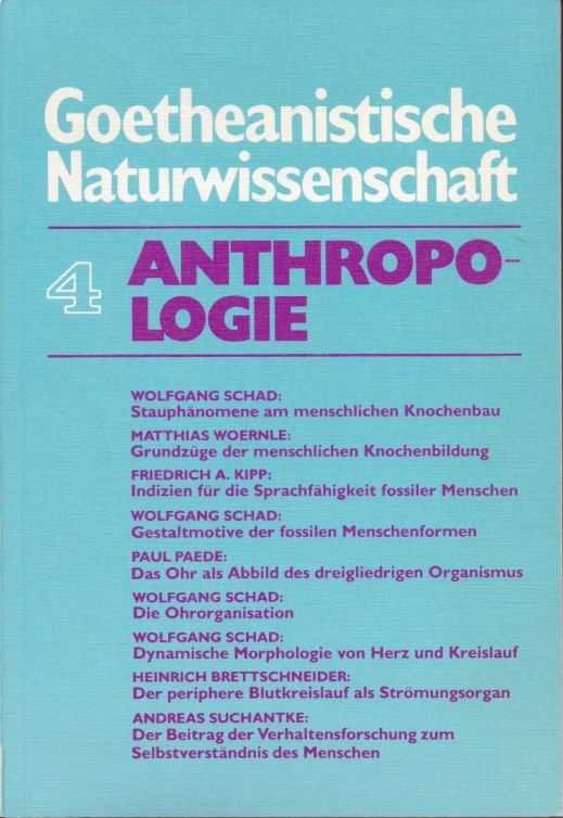  - Goetheanische Naturwissenschaft Band 4 Antropologie