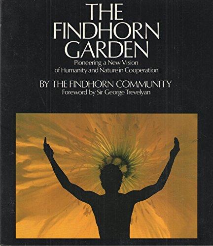 The Findhorn Community - The Findhorn Garden
