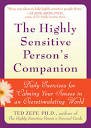 Zeff, Ted, Ph.D. - Highly Sensitive Person's Companion  Daily Exercises for Calming Your Senses in an Overstimulating World