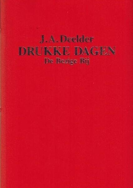 Deelder, J.A. - Drukke dagen
