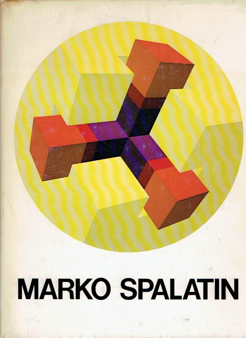 SPALATIN, Marko - Marko Spalatin - Graphic Work 1968-1978.