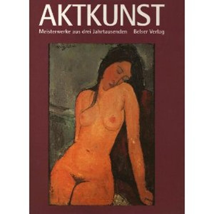 WETZEL, Christoph - Aktkunst. Meisterwerke aus drei Jahrtausenden.
