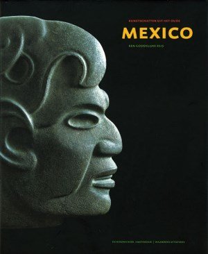 Ted Leyenaar, Felipe Solis - Mexico. Een Goddelijke reis. Kunstschatten uit het oude Mexico