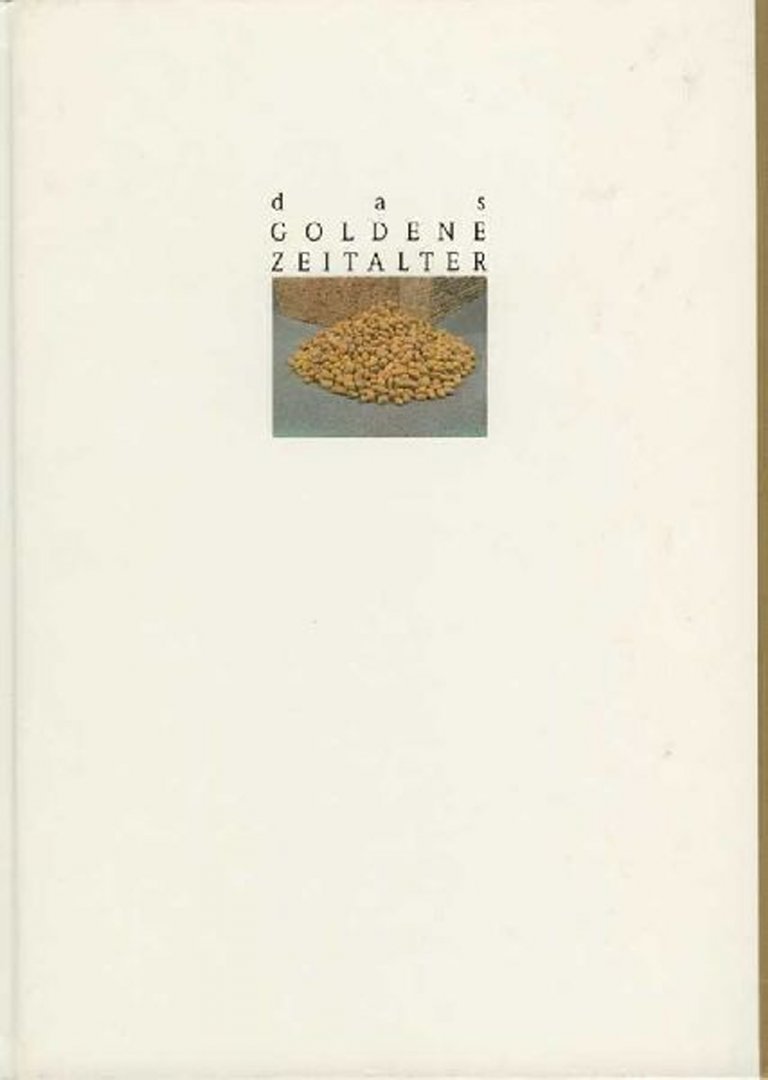 Osterwold Tilman (Hg. ) - Das Goldene Zeitalter. Die Geschichte des Goldes vom Mittelalter zur Gegenwart.