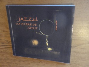 Iliesu, Petru - Jazz-Ul Ca Stare De Spirit (Jazz As A Mood)