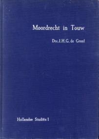 GRAAF, DRS. J.H.G DE - Moordrecht in touw