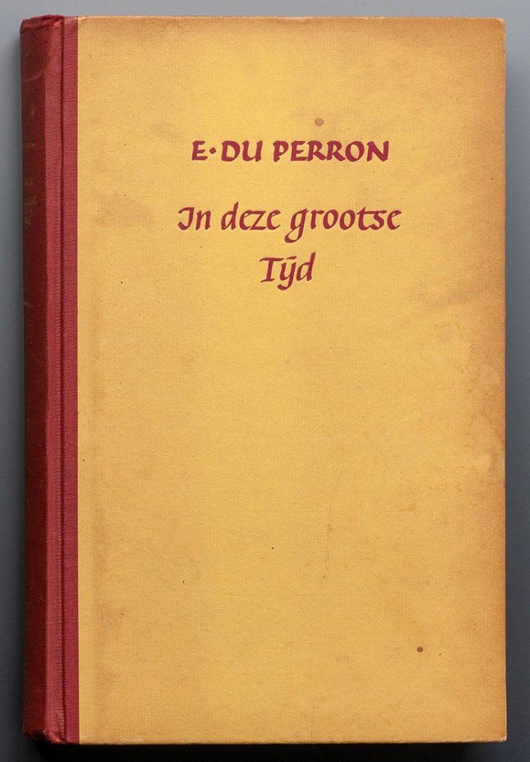 Perron, E. du - In deze grootse tijd