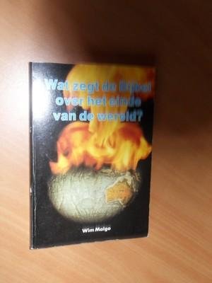 Malgo, Wim - Wat zegt de Bijbel over het einde van de wereld?