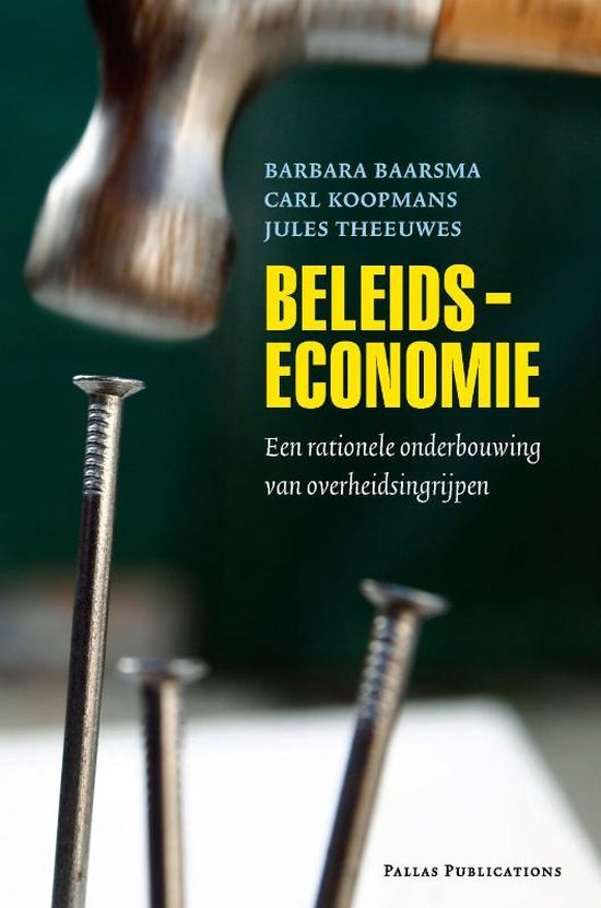 Baarsma, Barbara, Koopmans, Carl, Theeuwes, Jules - Beleidseconomie