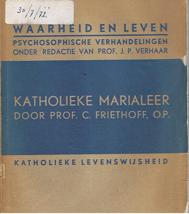 Friethoff, Prof. C. O.P. - Waarheid en Leven - Katholieke Marialeer