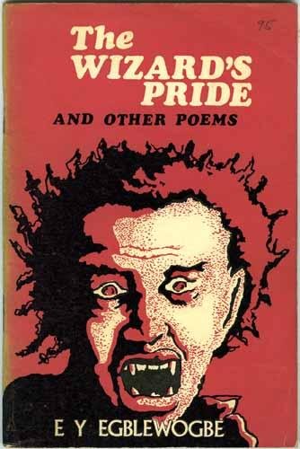 Egblewogbe, E. Y. - The wizard's pride and other poems