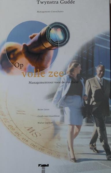 Lucas, Arjan | e.a. - Op volle zee | Managementroer voor de overheid