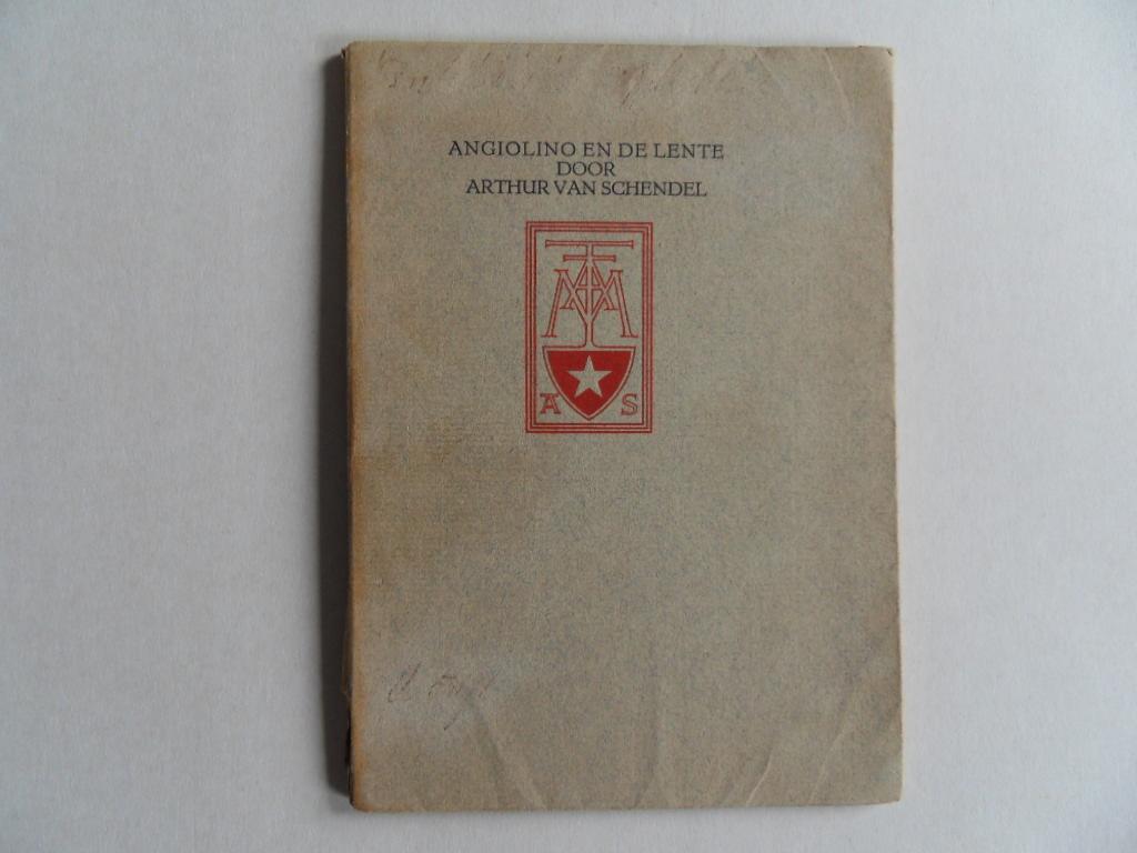 Schendel, Arthur van. - Angiolino en de Lente. [ Genummerd exemplaar 87 / 150 ].