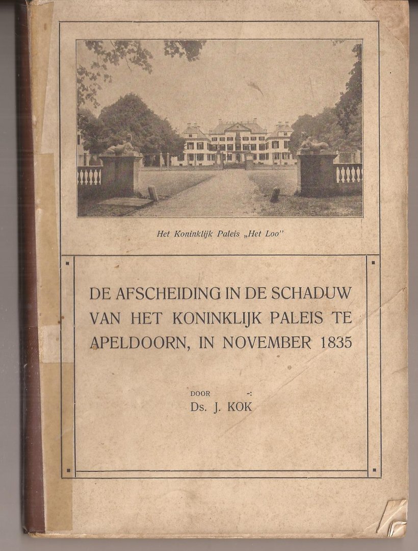 Kok. Ds. J. - De Afscheiding in de schaduw van het Koninklijk Paleis te Apeldoorn, in November 1835