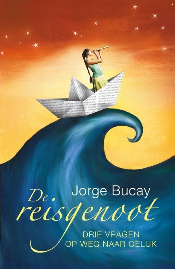 Bucay, Jorge - De reisgenoot / drie vragen op weg naar geluk