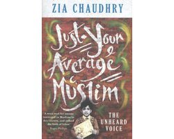 Zia Chaudhry - Just Your Average Muslim
