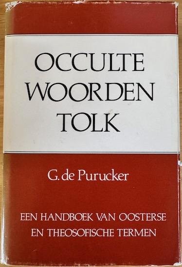 Purucker, G de - Occulte Woordentolk. Een handboek van oosterse en theosofische termen.