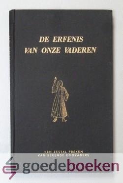 Comrie e.a., A. - De erfenis van onze vaderen, deel 1 --- Een zestal preken van bekende oudvaders, A. Comrie, A. Hellenbroek, B. Smytegelt, F. Costerus, J. van Lodenstein en Th. van der Groe