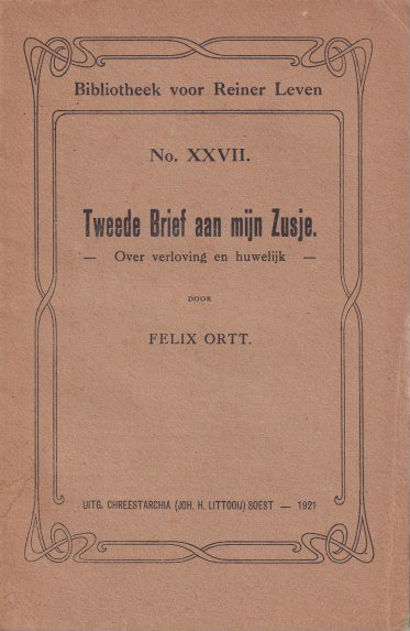Ortt, Felix - Tweede Brief aan mijn Zusje. Over verloving en huwelijk