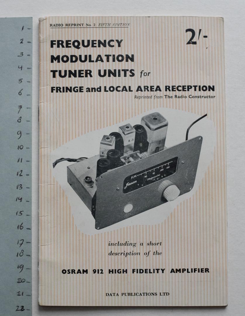  - Frequency modulation tuner units for fringe and local area reception, including a short description of the Osram 912 high fidelity amplifier