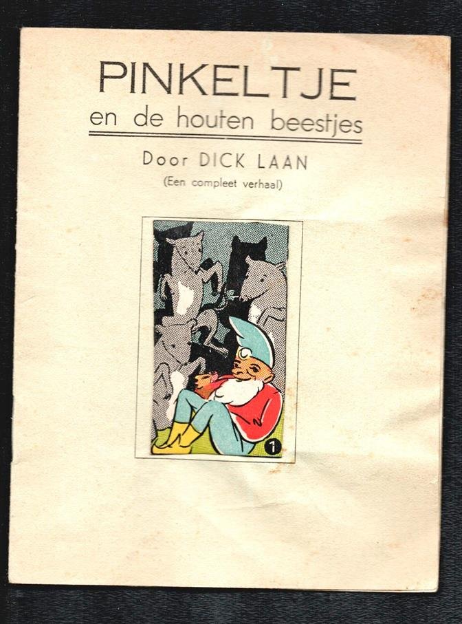 Dick Laan - Pinkeltje en de houten beestjes ( ontbreekt 1 plaatje ) - Plaatjesalbum