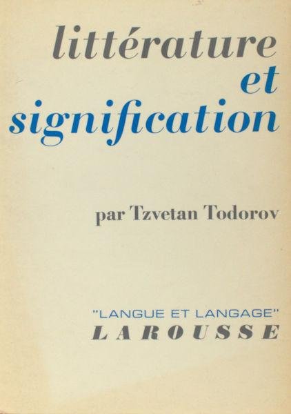 Todorov, Tzvetan. - Littérature et signification.