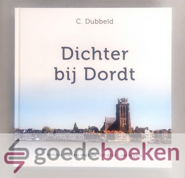 Dubbeld, C. - Dichter bij Dordt