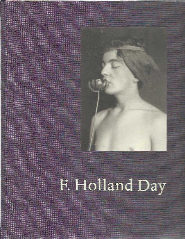 ROBERTS, Pam - F. Holland Day. [New - English edition].