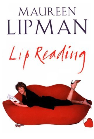 Lipman, Maureen - Lip Reading (the hilarious number one bestseller)