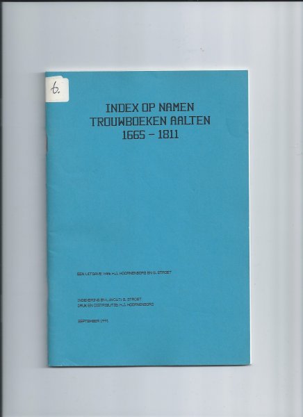 Hoornenborg, H.J. en Stroet, S. - Index op namen Trouwboeken Aalten 1665 - 1811