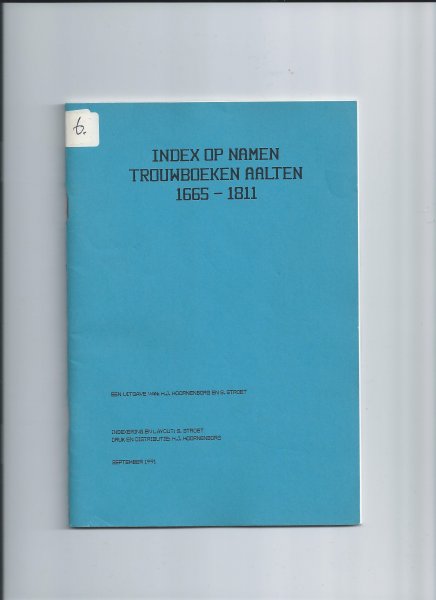 Hoornenborg, H.J. en Stroet, S. - Index op namen Trouwboeken Aalten 1665 - 1811