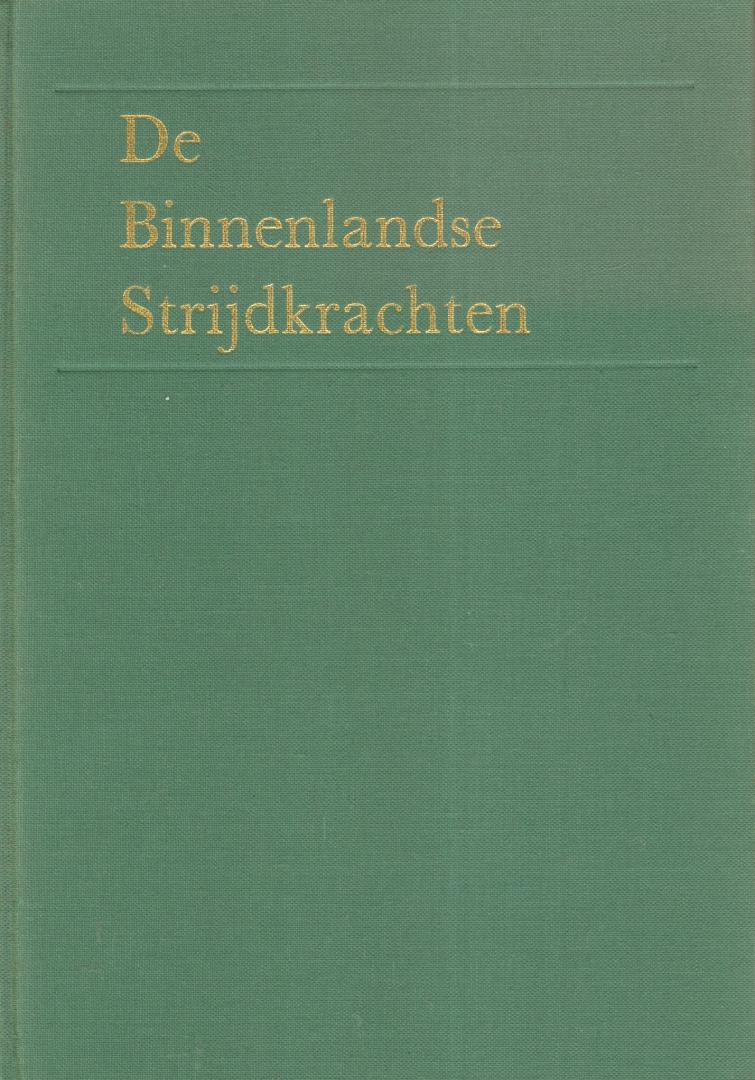 Ojen Jr, G.J. van - De Binnenlandse Strijkrachten - Hoofddeel IV, deel 2 , band I en II