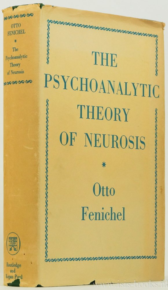 FENICHEL, O - The psychoanalytic theory of neurosis.