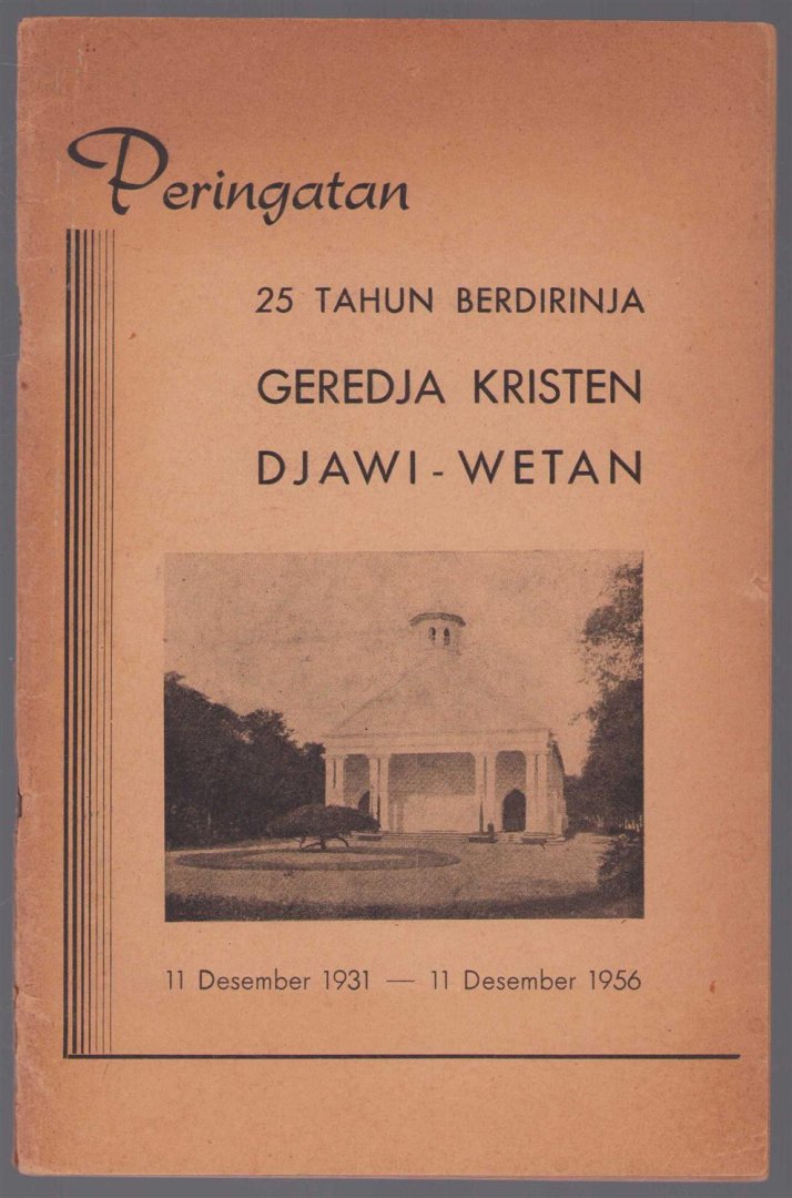 Geredja Kristen Djawi-Wetan (Malang) - Peringatan 25 tahun berdirinja Geredja Kristen Djawi-Wetan, 11 Desember 1931 - 11 Desember 1956.  - Herdenking van de 25e verjaardag van de oprichting van Geredja Kristen Djawi-Wetan, 11 december 1931 - 11 december 1956.