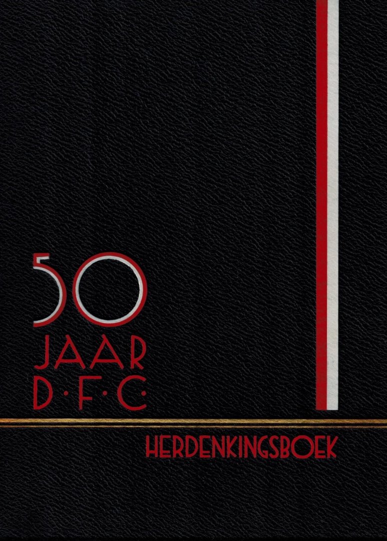 C.J. van Roosendaal - 50 jaar D.F.C. Herdenkingsboek 1883-1933 -Geschiedenis der Dordrechtsche Football-Club