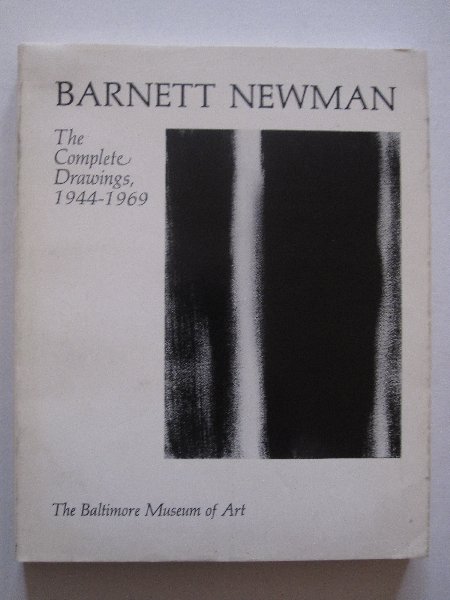 Brenda Richardson - Barnett Newman - The Complete Drawings 1944-1969