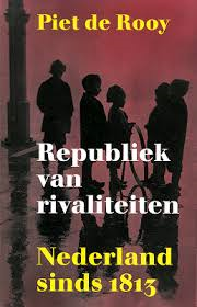 Rooy, Piet de - Republiek van rivaliteiten : Nederlands sinds 1813